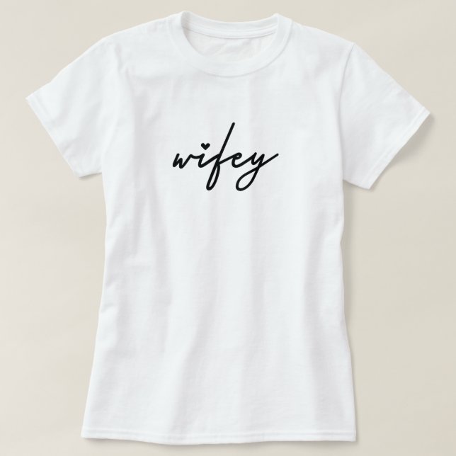 Minimalist Script Wifey Bridal  T-Shirt (Design Front)