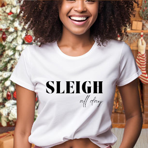 Minimalist Sleigh All Day  T-Shirt