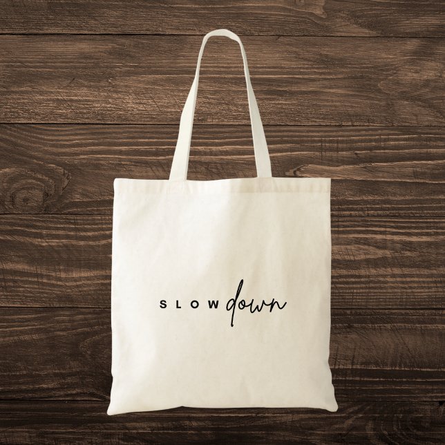 Minimalist "Slow Down" Typographic Tote Bag (Creator Uploaded)