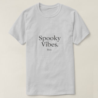 Minimalist “Spooky Vibes. Boo.” Halloween style. T-Shirt