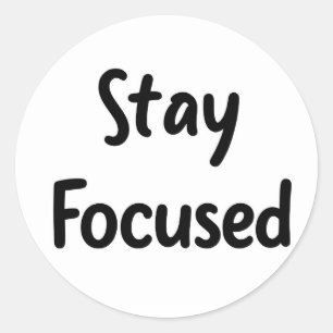 Minimalist Stay Focused Motivational Quote Sticke Classic Round Sticker