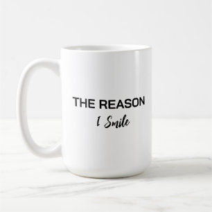 Minimalist "The Reason I Smile" Script Mug