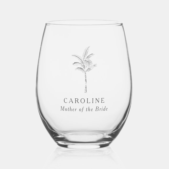 Minimalist Tropical Palm Tree MOTHER OF BRIDE Name Stemless Wine Glass (Front)