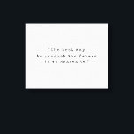 Minimalist Typewriter Motivational Quote Canvas Print<br><div class="desc">Minimalist motivational quote faux canvas print featuring "the best way to predict the future is to create it" in black and white typewriter typography.</div>