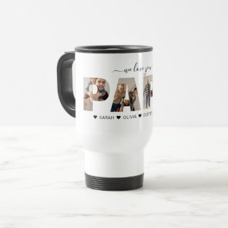 Minimalist We Love You PAPA Photo Collage Travel Mug