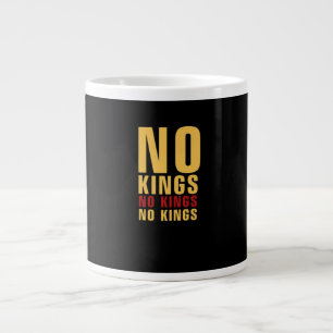 Minimalistic Design No Kings Rebellious No Kings C Large Coffee Mug