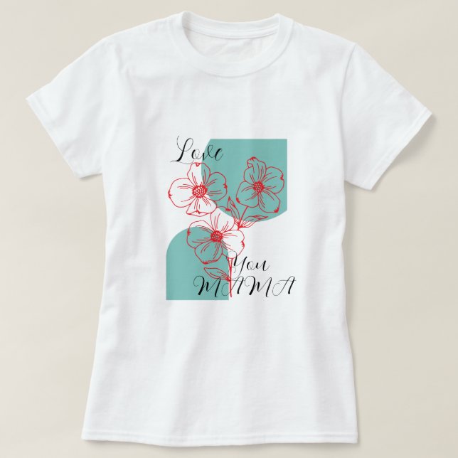 Minimalistic flowers and text for gifting a Mother T-Shirt (Design Front)