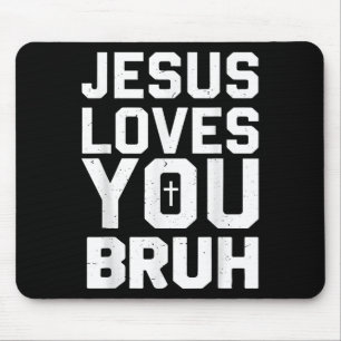Minimalistic Jesus Love You Bruh Funny Christian Y Mouse Pad