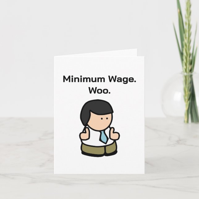 Minimum Wage Woo Funny Office Worker Cartoon Art Card (Front)