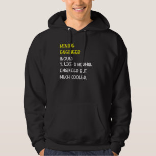 Mining Engineer Definition Hoodie