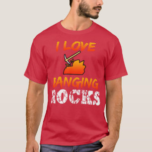 Mining I Love Banging Rocks T-Shirt