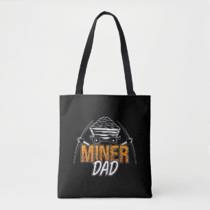 Mining Trucker Miner Dad Mine Coal Mine Truck Tote Bag