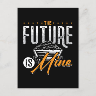 Mining Trucker The Future Is Mine Coal Mine Truck Holiday Postcard