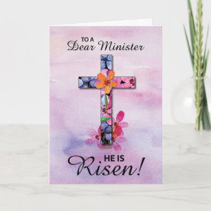 Minister Easter He is Risen Cross Flowers Card