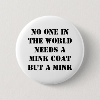 Mink Coat 6 Cm Round Badge
