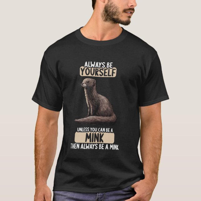 Minks Mink T-Shirt (Front)