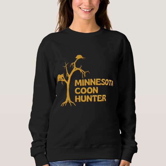 Minnesota Coon Hunter - Fun Racoon Hunting Sweatshirt (Front)