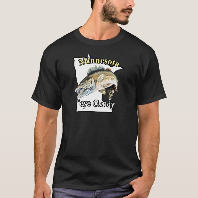 Minnesota 'Eye Candy Funny Walleye Fishing T-Shirt (Front)
