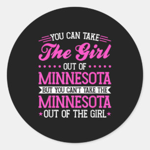 Minnesota Girl Can't Take Out The Minnesota Classic Round Sticker