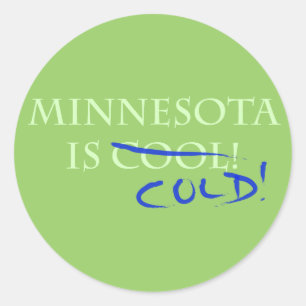 Minnesota is Cool - and Cold! Classic Round Sticker