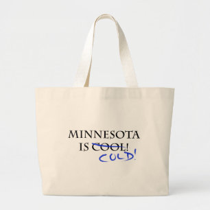 Minnesota is Cool - and Cold! Large Tote Bag