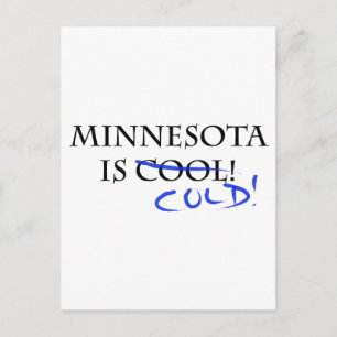 Minnesota is Cool - and Cold! Postcard