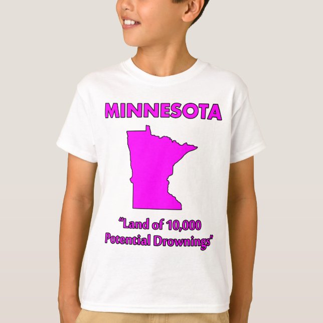 Minnesota - Land of 10,000 Potential Drownings T-Shirt (Front)