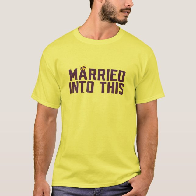 Minnesota Married Into This For Football Fans T-Shirt (Front)