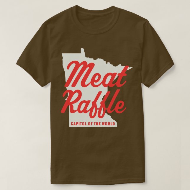 Minnesota Meat Raffle Capitol of the World Meat Ra T-Shirt (Design Front)