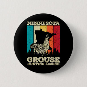 Minnesota Ruffed Grouse Quote For A Ruffed Grouse 6 Cm Round Badge