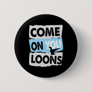 Minnesota Soccer Loon Come On You Loons  6 Cm Round Badge