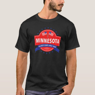 Minnesota The Best State Since 1819 Usa 4th Of Jul T-Shirt
