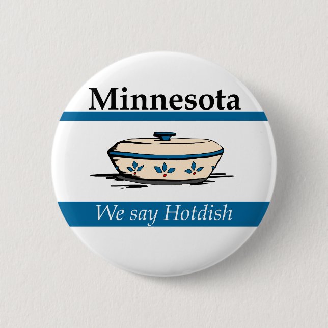 Minnesota: We Say Hotdish 6 Cm Round Badge (Front)
