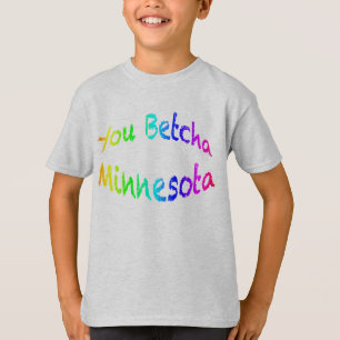 Minnesota You Betcha kt T-Shirt