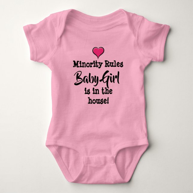 Minority Rules Baby Girl is in the house! Bodysuit (Front)