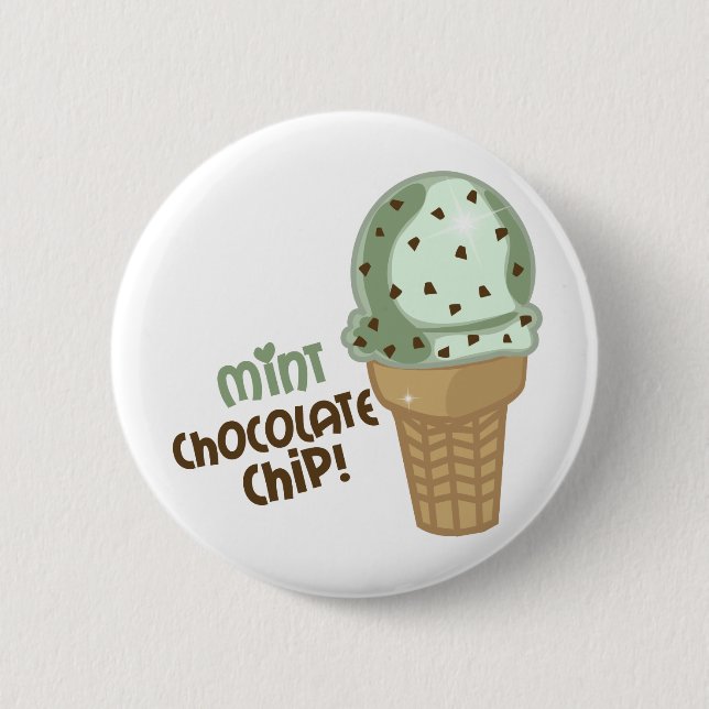 Mint Chocolate Chip with text 6 Cm Round Badge (Front)