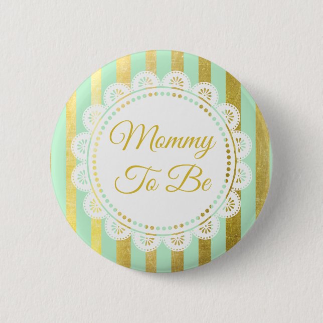 Mint Green and Gold Striped Mummy to Be Button (Front)