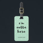 Mint Green Polka Dots for Travel | I'm Outta Here Luggage Tag<br><div class="desc">This stylish luggage tag features a trendy mint green background with white polka dots,  and the phrase "i'm outta here" in modern typography. Personalise with your name and contact information.</div>