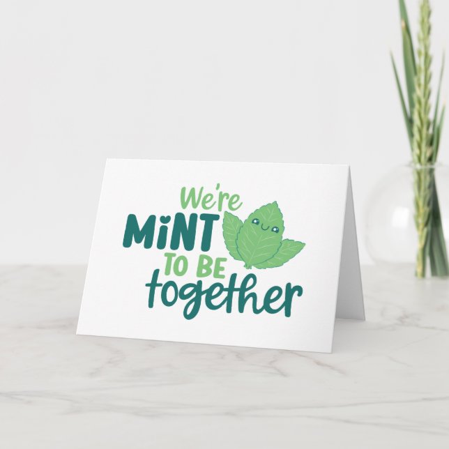 Mint To Be Together Food Pun Funny Valentine's Day Holiday Card (Front)