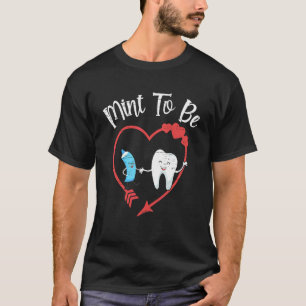 Mint To Be Tooth Fairy Dental Assistant Student Hy T-Shirt