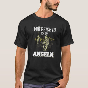 Mir reichts ich geh angel T-Shirt