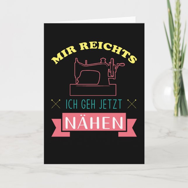 Mir reichts ich geh nähen card (Front)