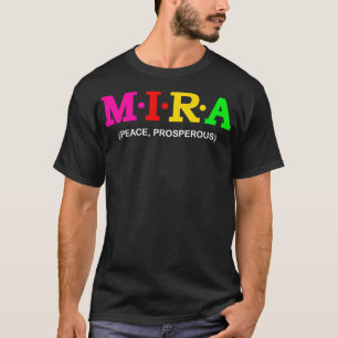 Mira Peace Prosperous  1 T-Shirt