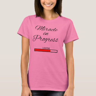 Miracle in progress Woman's Maternity T-Shirt