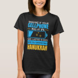 Miracle of Hanukkah Chanukah Explained 8 Day Batte T-Shirt<br><div class="desc">Miracle of Hanukkah Chanukah Explained 8 Day Battery Life.</div>