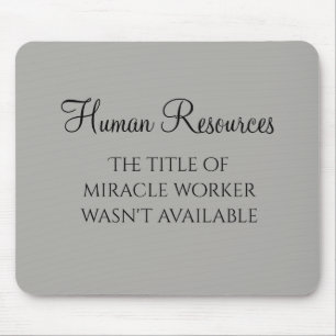 Miracle Worker Office Human Resources Humour HR Mouse Pad