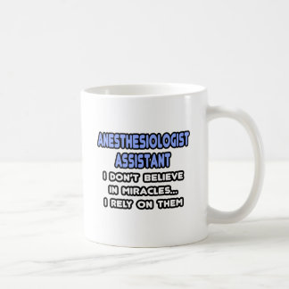 Miracles and Anaesthesiologist Assistants Coffee Mug