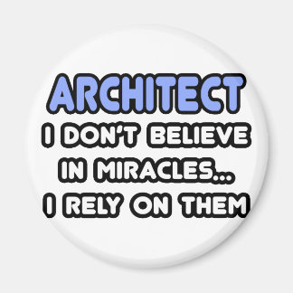 Miracles and Architects Magnet