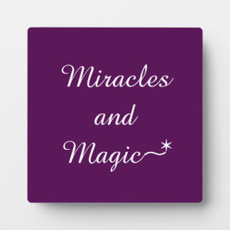 Miracles and Magic Plaque