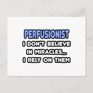 Miracles and Perfusionists Postcard